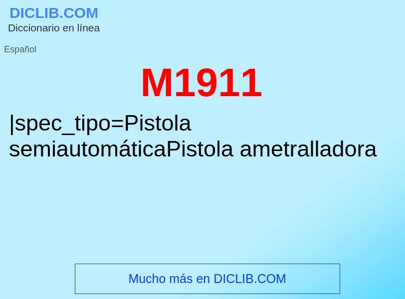 O que é M1911 - definição, significado, conceito