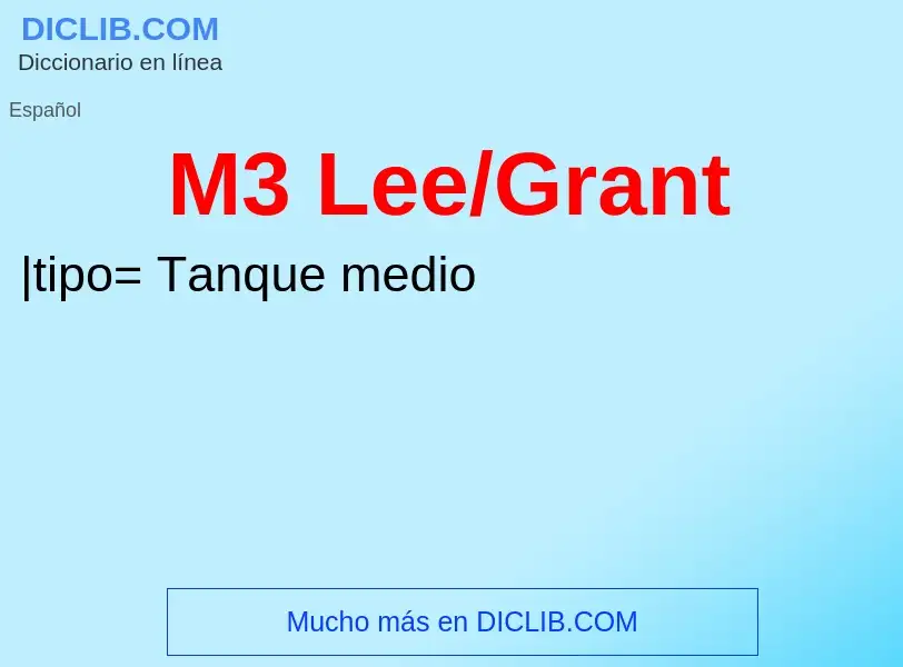 What is M3 Lee/Grant - meaning and definition