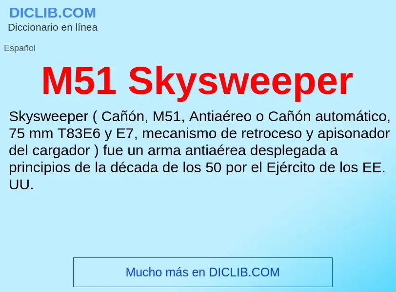 O que é M51 Skysweeper - definição, significado, conceito