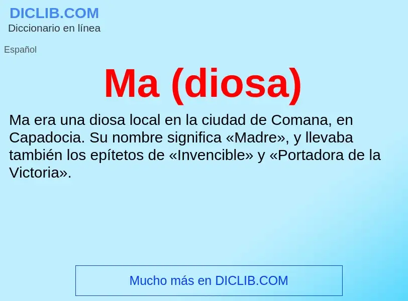 Wat is Ma (diosa) - definition