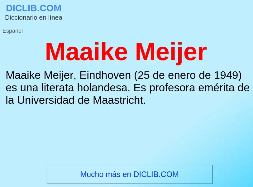 Wat is Maaike Meijer - definition