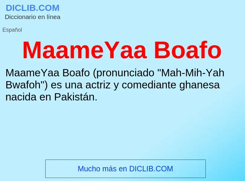 Wat is MaameYaa Boafo - definition