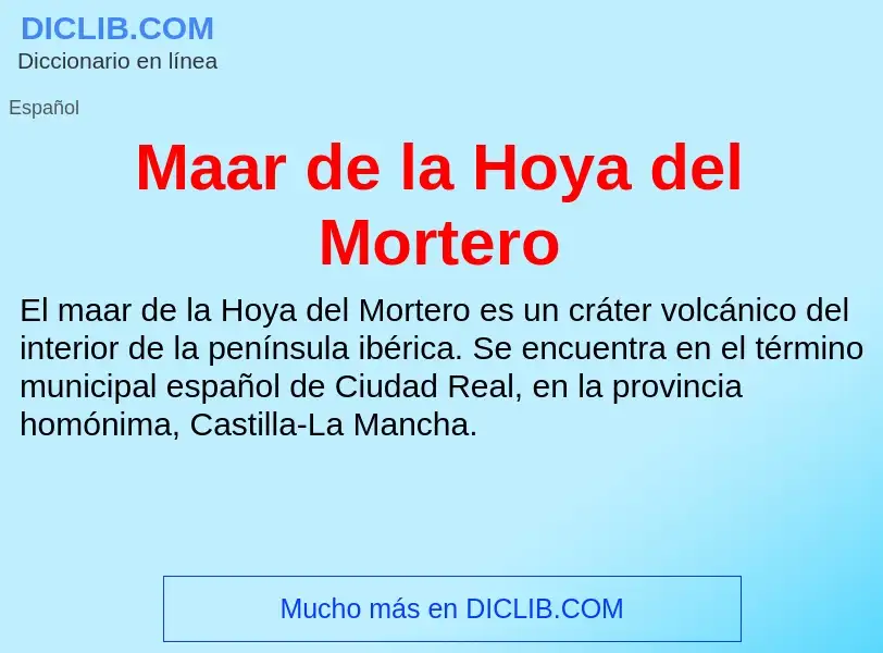 Wat is Maar de la Hoya del Mortero - definition