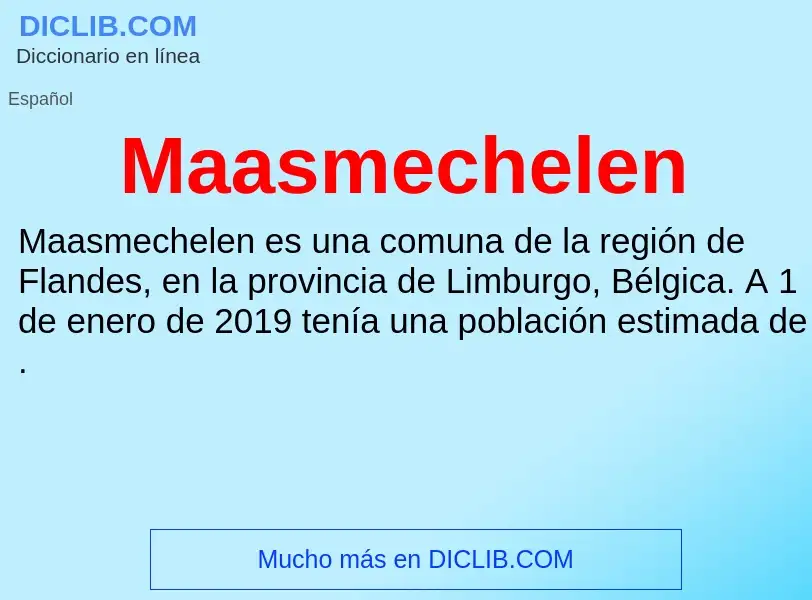 Wat is Maasmechelen - definition