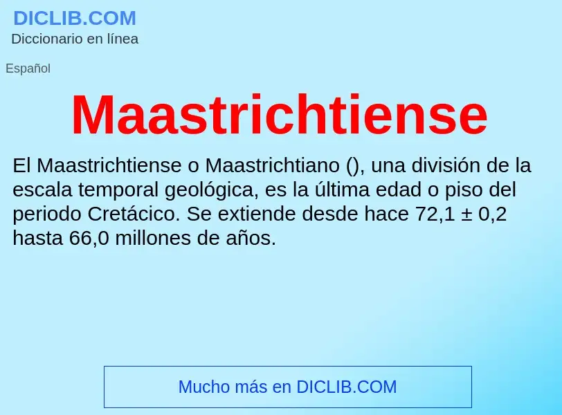 Wat is Maastrichtiense - definition