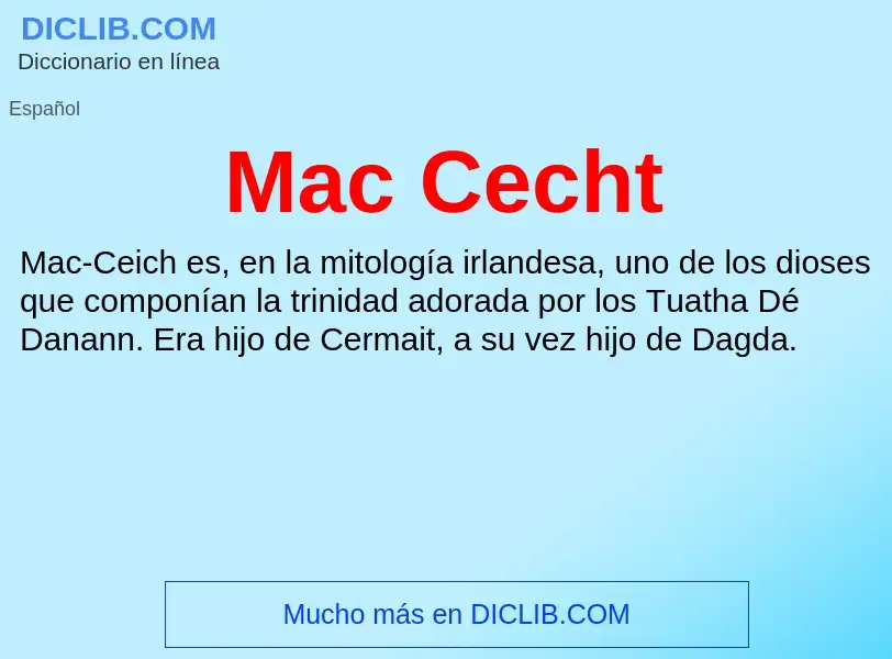 Wat is Mac Cecht - definition