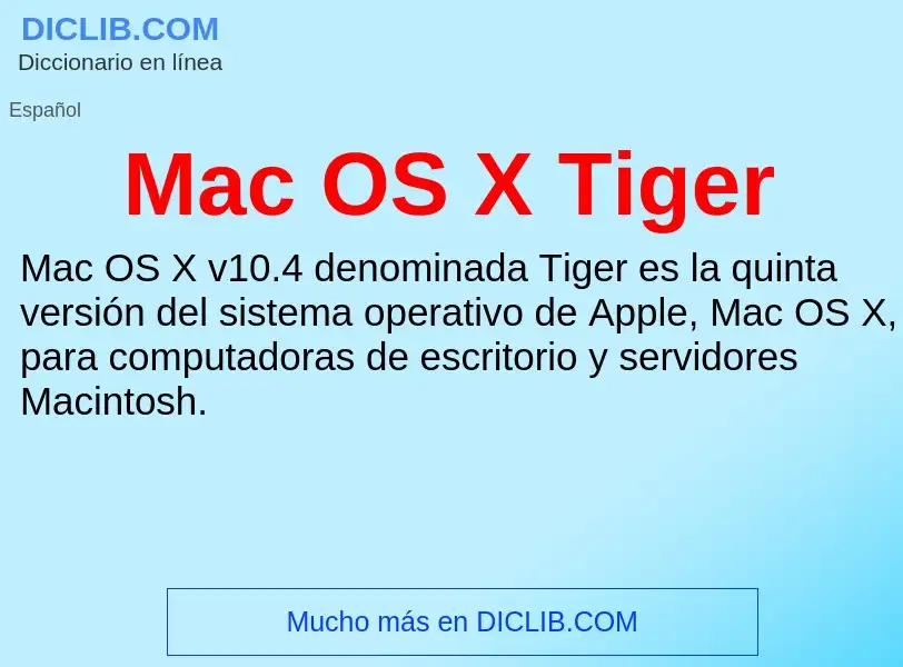 What is Mac OS X Tiger - meaning and definition