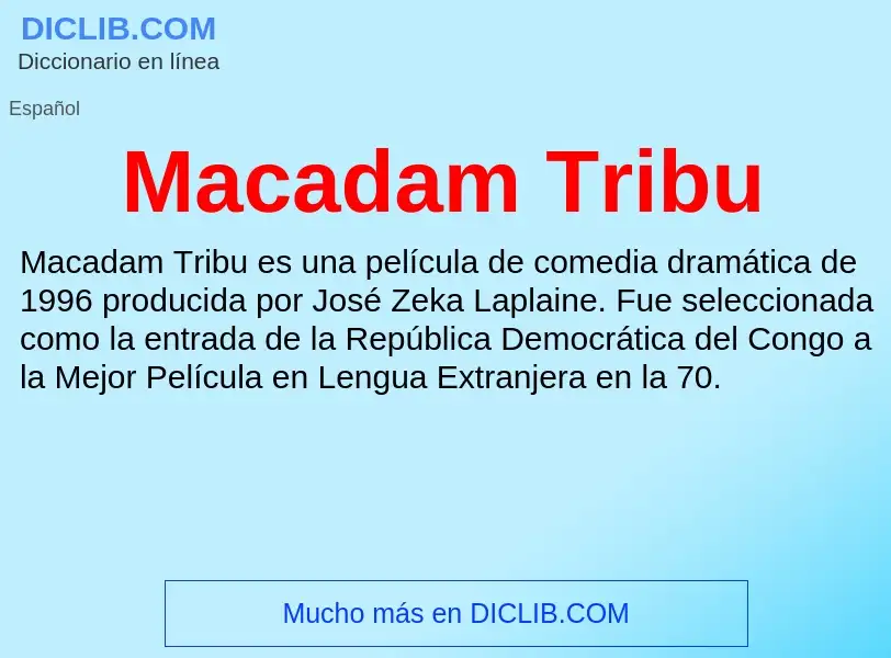 Wat is Macadam Tribu - definition