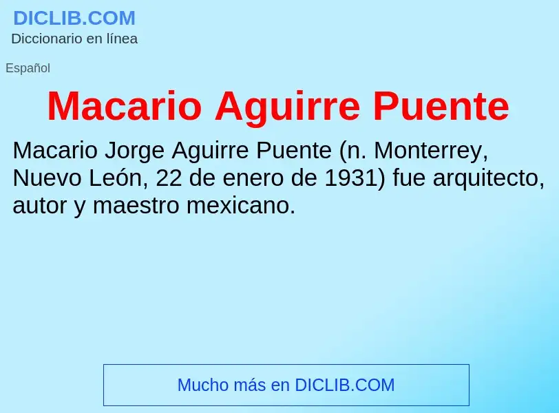 Wat is Macario Aguirre Puente - definition