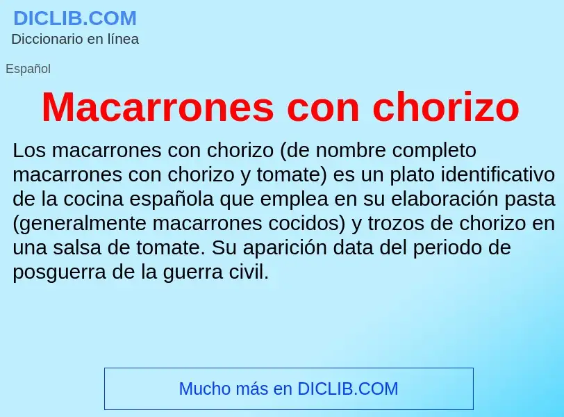 Wat is Macarrones con chorizo - definition