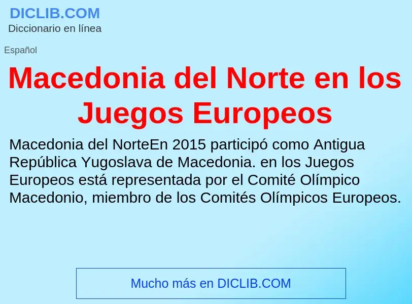 Wat is Macedonia del Norte en los Juegos Europeos - definition