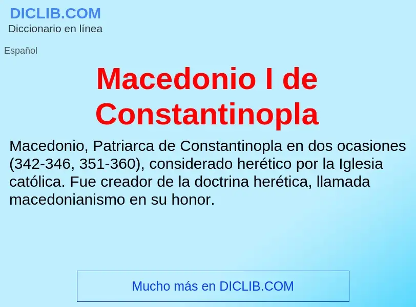 Wat is Macedonio I de Constantinopla - definition