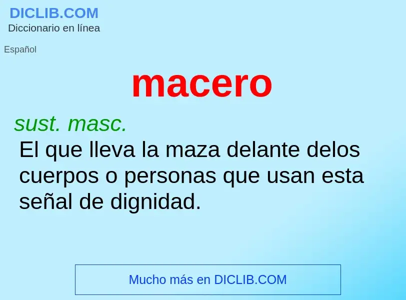 Was ist macero - Definition