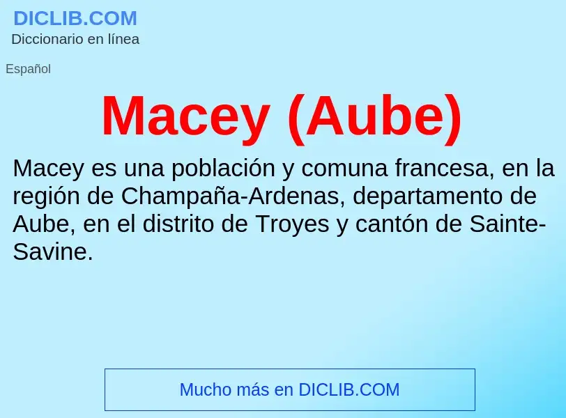 Wat is Macey (Aube) - definition