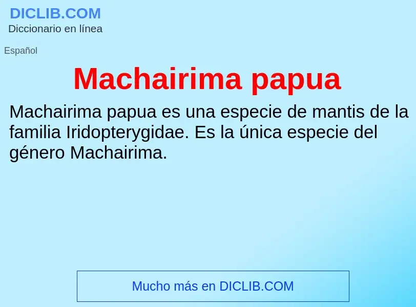 Wat is Machairima papua - definition