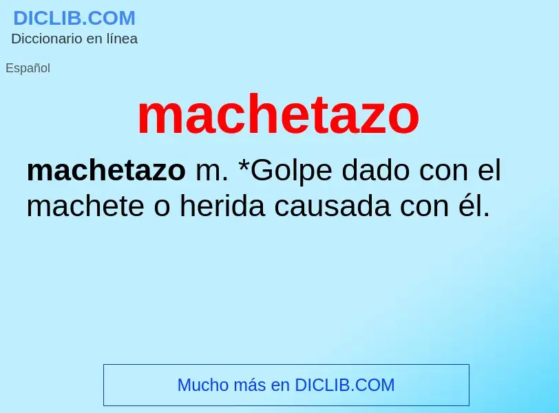 Wat is machetazo - definition