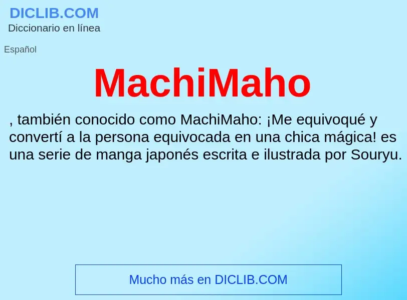 Wat is MachiMaho - definition