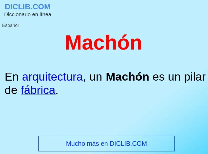 What is Machón  - meaning and definition