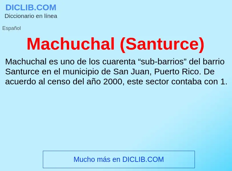 Wat is Machuchal (Santurce) - definition