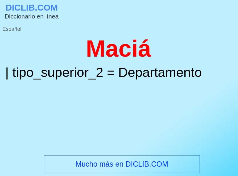 ¿Qué es Maciá? - significado y definición