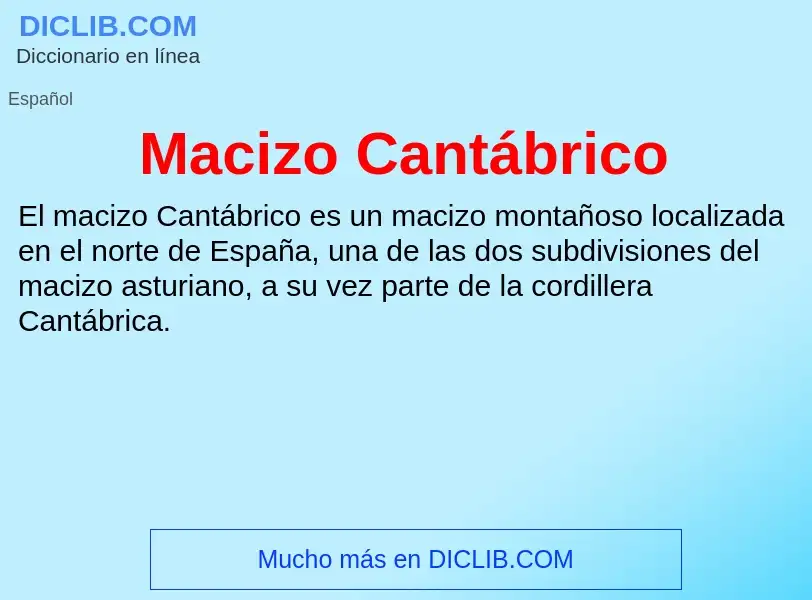 ¿Qué es Macizo Cantábrico? - significado y definición