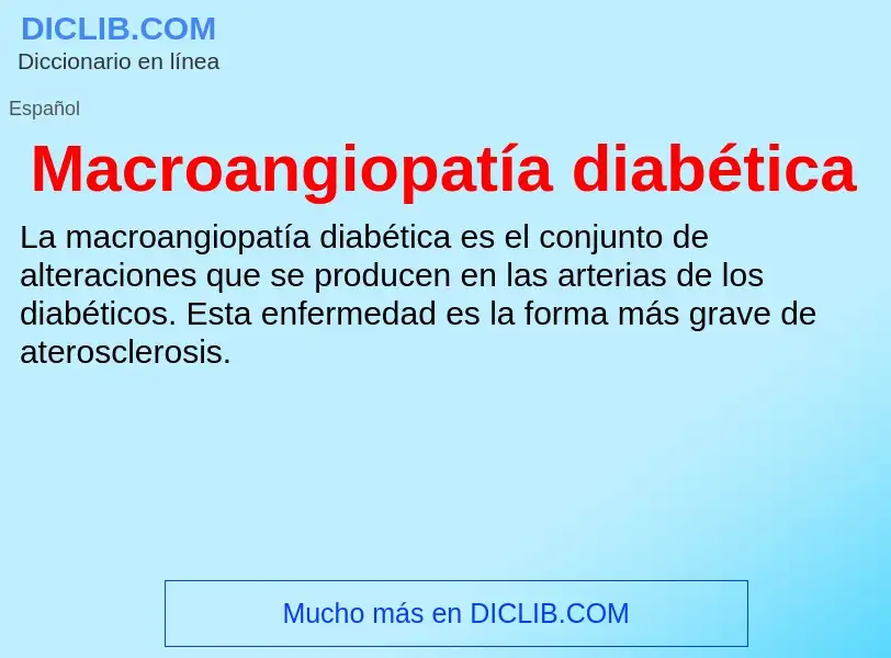 O que é Macroangiopatía diabética - definição, significado, conceito