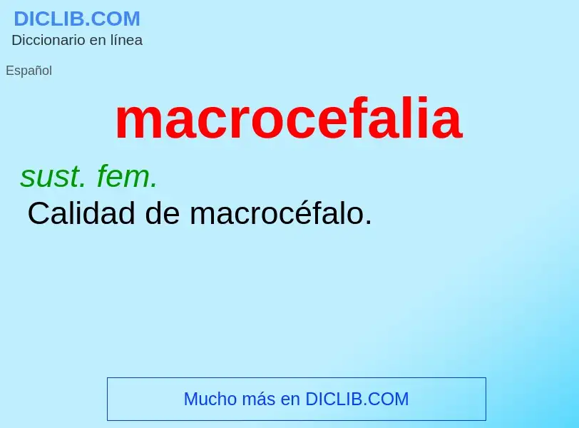 ¿Qué es macrocefalia? - significado y definición