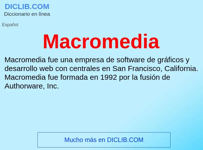 ¿Qué es Macromedia? - significado y definición