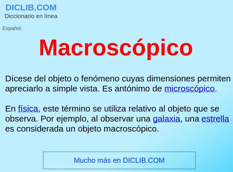 ¿Qué es Macroscópico ? - significado y definición