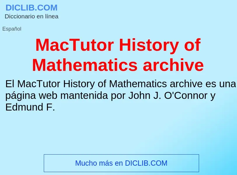 Wat is MacTutor History of Mathematics archive - definition