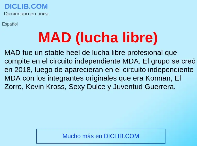 What is MAD (lucha libre) - meaning and definition