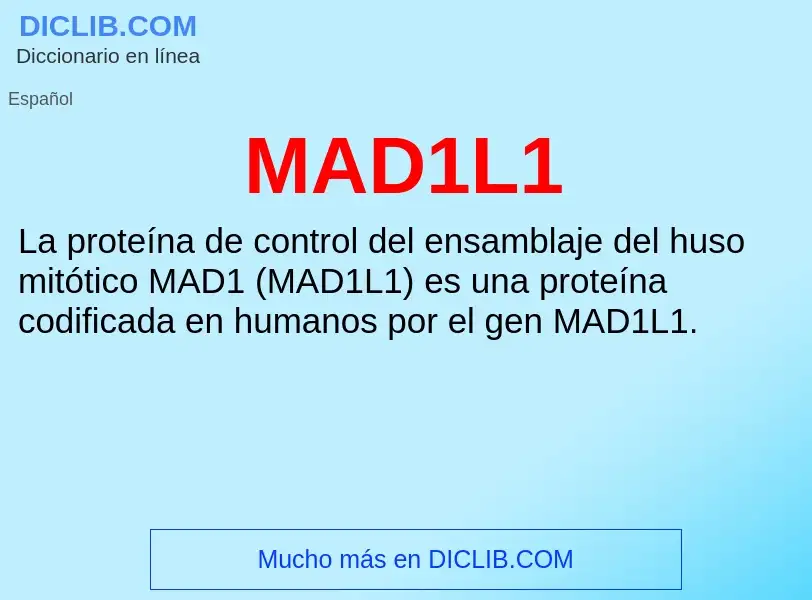 O que é MAD1L1 - definição, significado, conceito