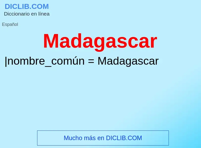 O que é Madagascar - definição, significado, conceito