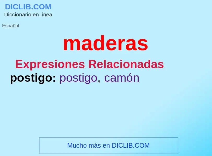 What is maderas - definition