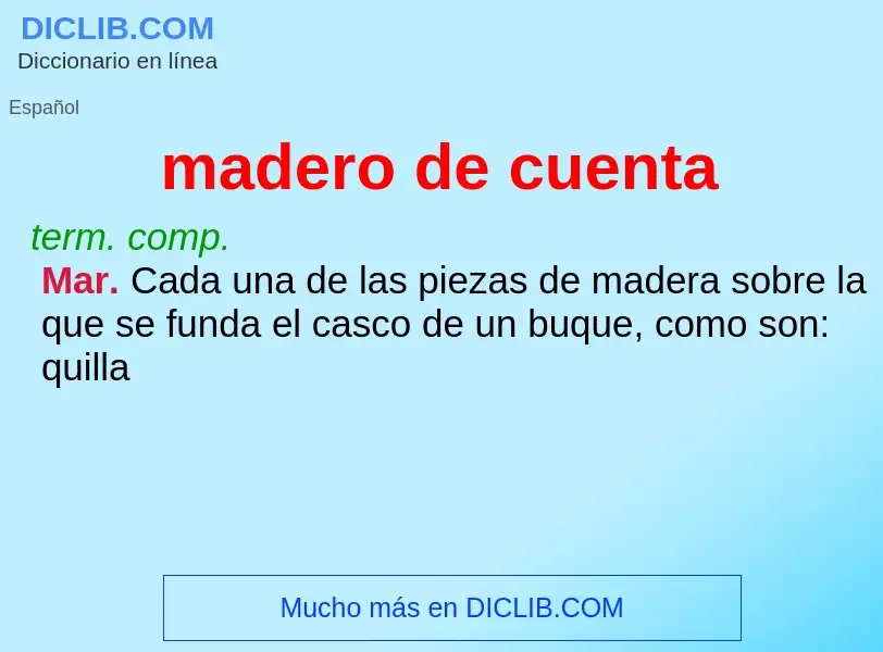 What is madero de cuenta - meaning and definition