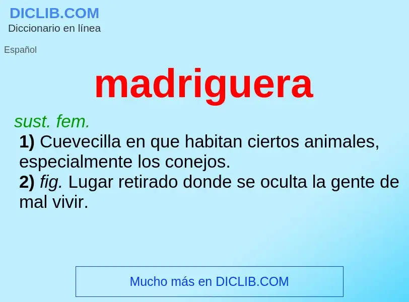 Wat is madriguera - definition