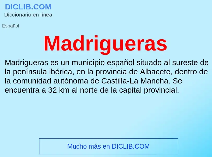 ¿Qué es Madrigueras? - significado y definición