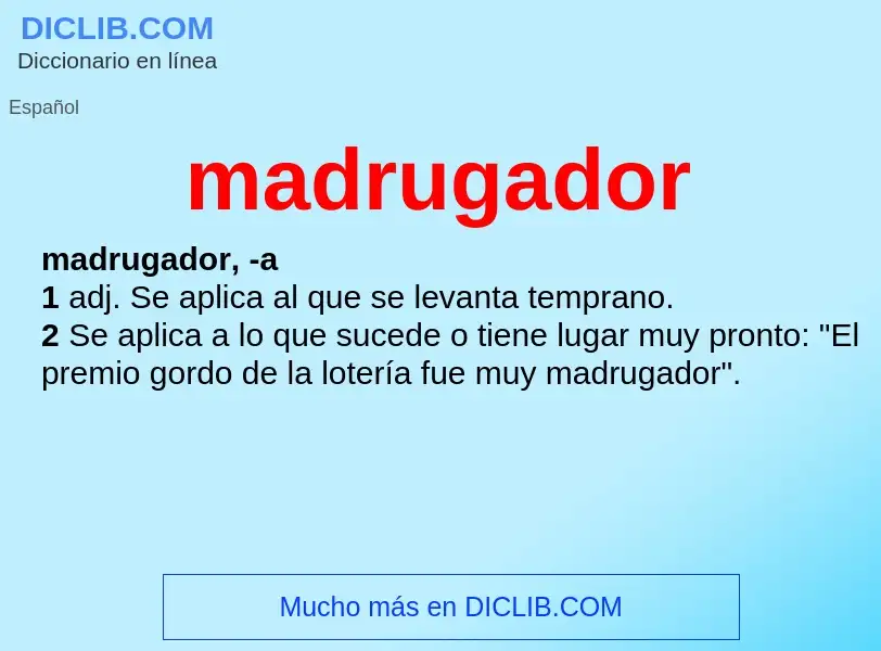 Was ist madrugador - Definition