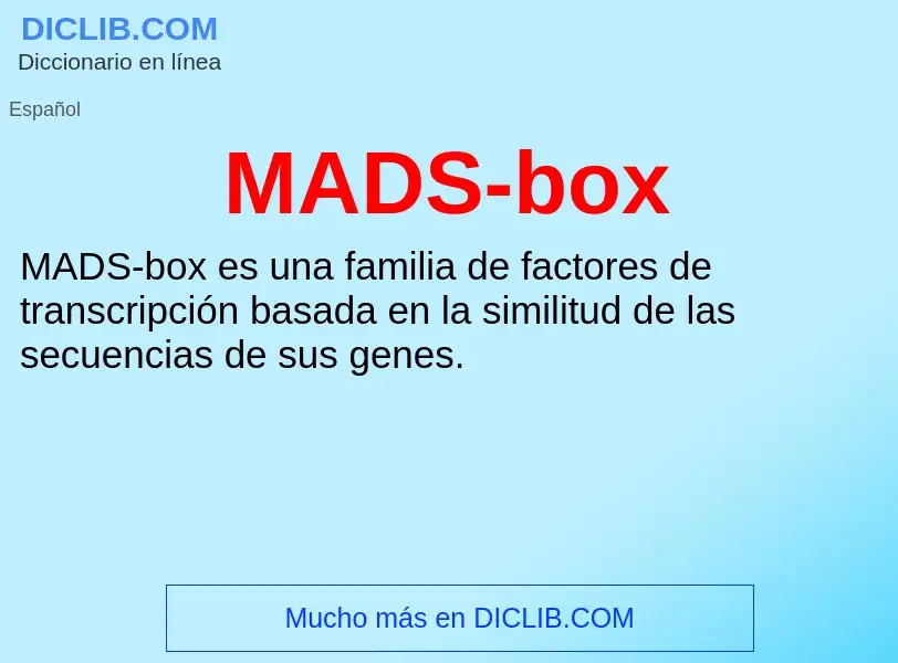 O que é MADS-box - definição, significado, conceito