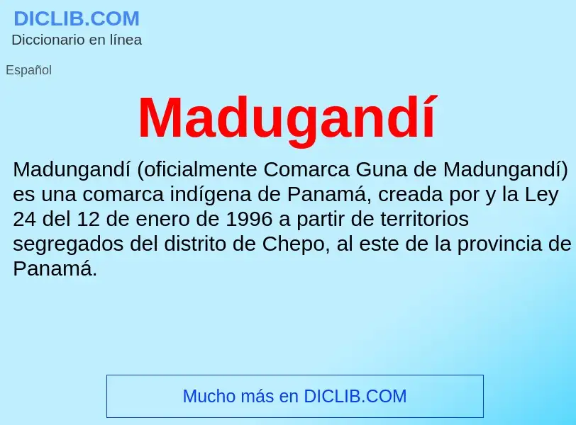 ¿Qué es Madugandí? - significado y definición