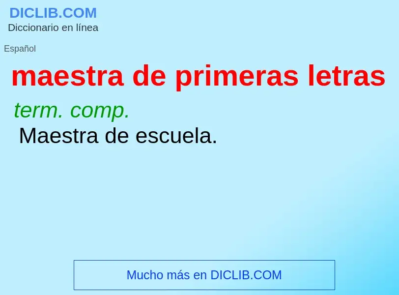 Was ist maestra de primeras letras - Definition