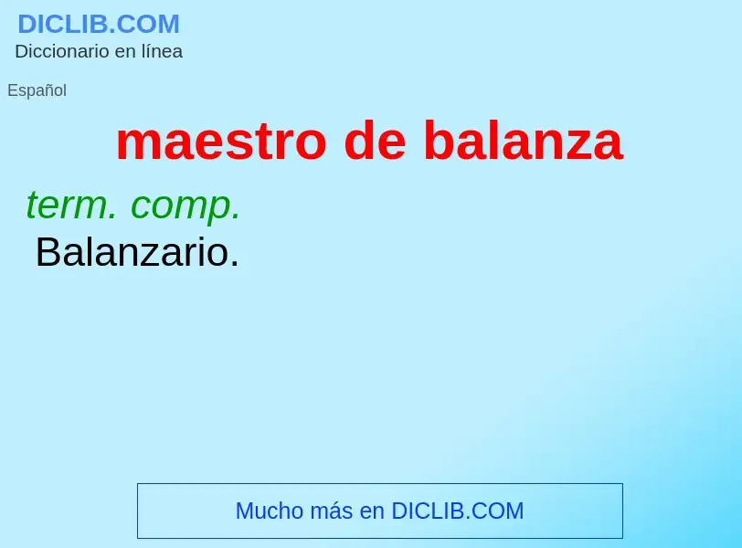 ¿Qué es maestro de balanza? - significado y definición