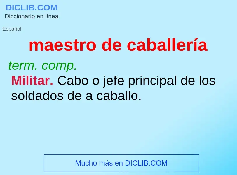 ¿Qué es maestro de caballería? - significado y definición