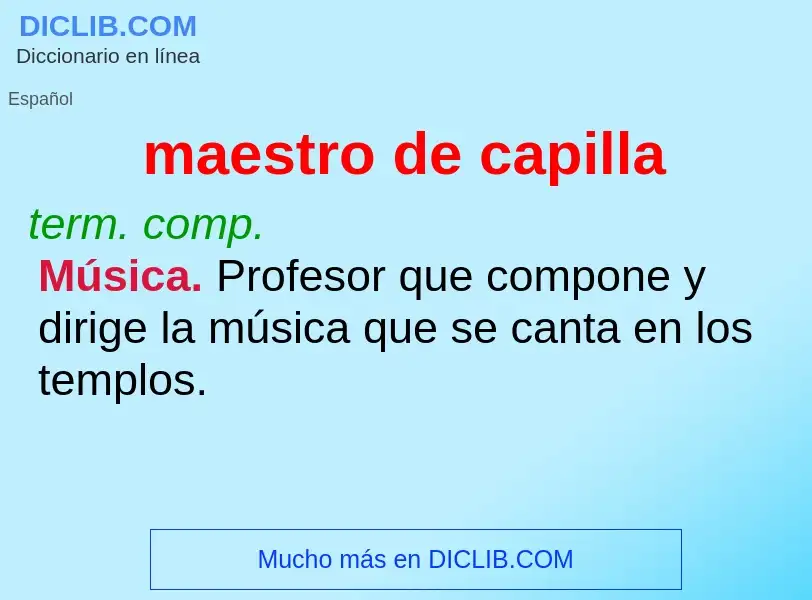 What is maestro de capilla - definition