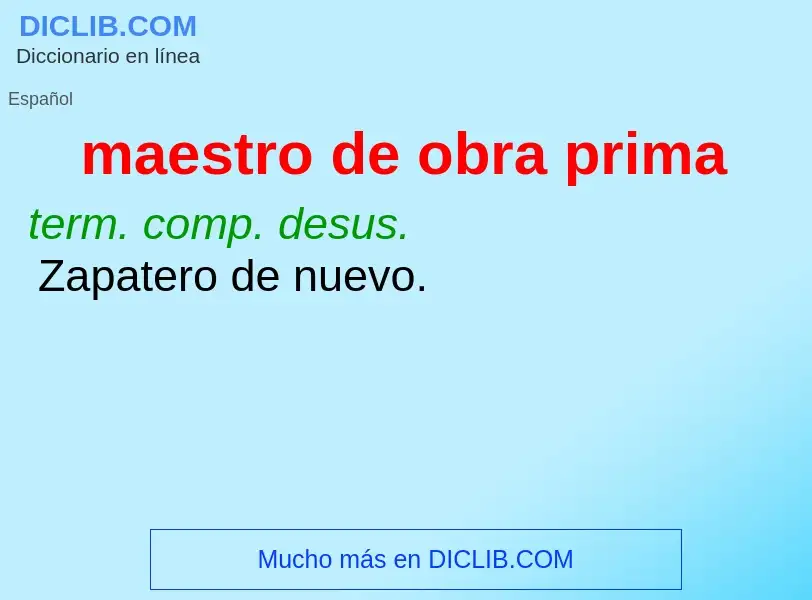 What is maestro de obra prima - meaning and definition