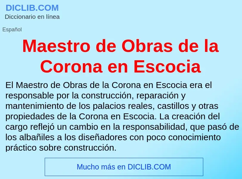 What is Maestro de Obras de la Corona en Escocia - meaning and definition