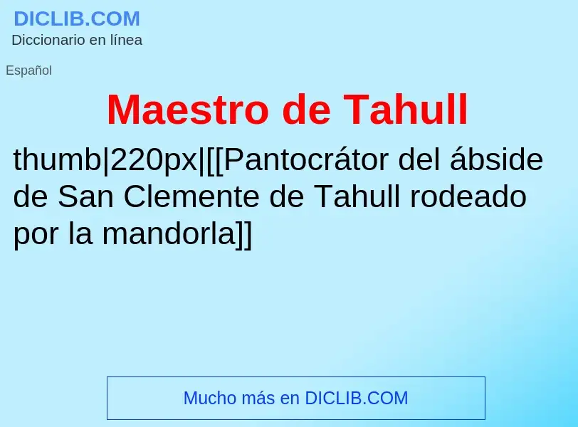 ¿Qué es Maestro de Tahull? - significado y definición