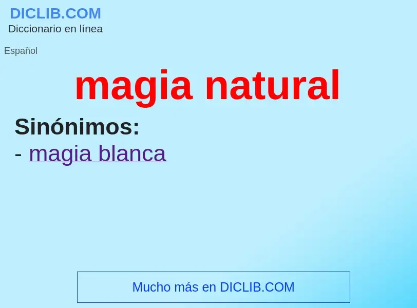 ¿Qué es magia natural? - significado y definición