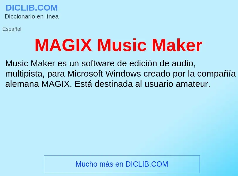 Wat is MAGIX Music Maker - definition