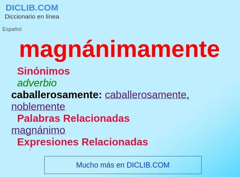 What is magnánimamente - meaning and definition